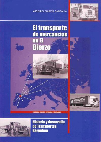 El transporte de mercanc�as en El Bierzo. Historia y desarrollo de Transportes B�rgidum