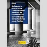 Gu�a para el proyecto de cimentaciones en obras de carretera con Euroc�digo 7: Cimentaciones superficiales (Serie Gu�as Euroc�digos)
