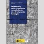 Gu�a para la determinaci�n de recubrimientos en estructuras de hormig�n (Serie Gu�as Euroc�digos)